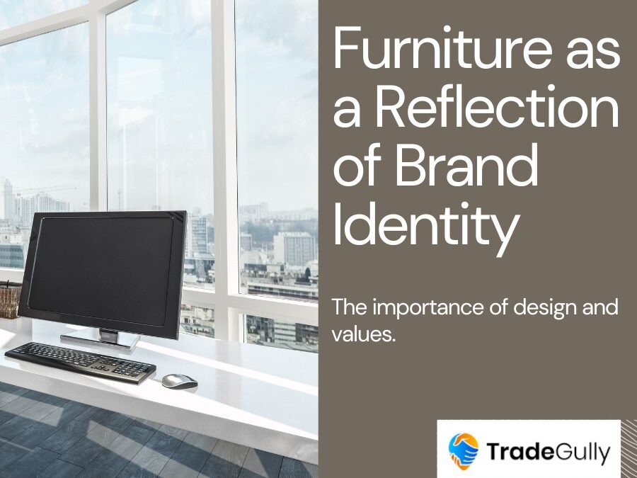 How Furniture Reflects Your Brand Identity and Values